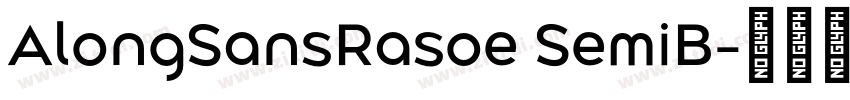 AlongSansRasoe SemiB字体转换